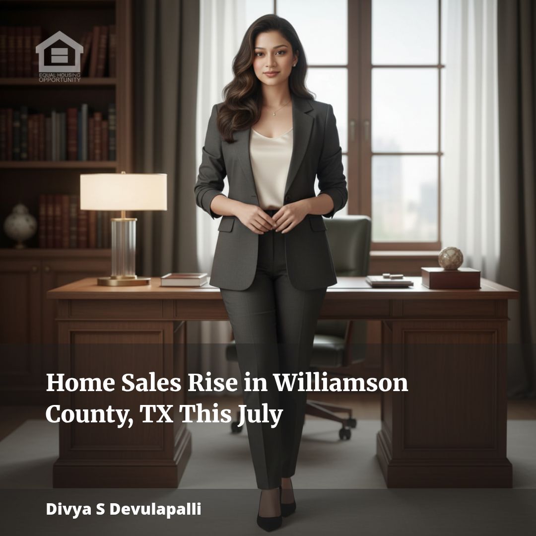 Home Sales Rise in Williamson County, TX This July