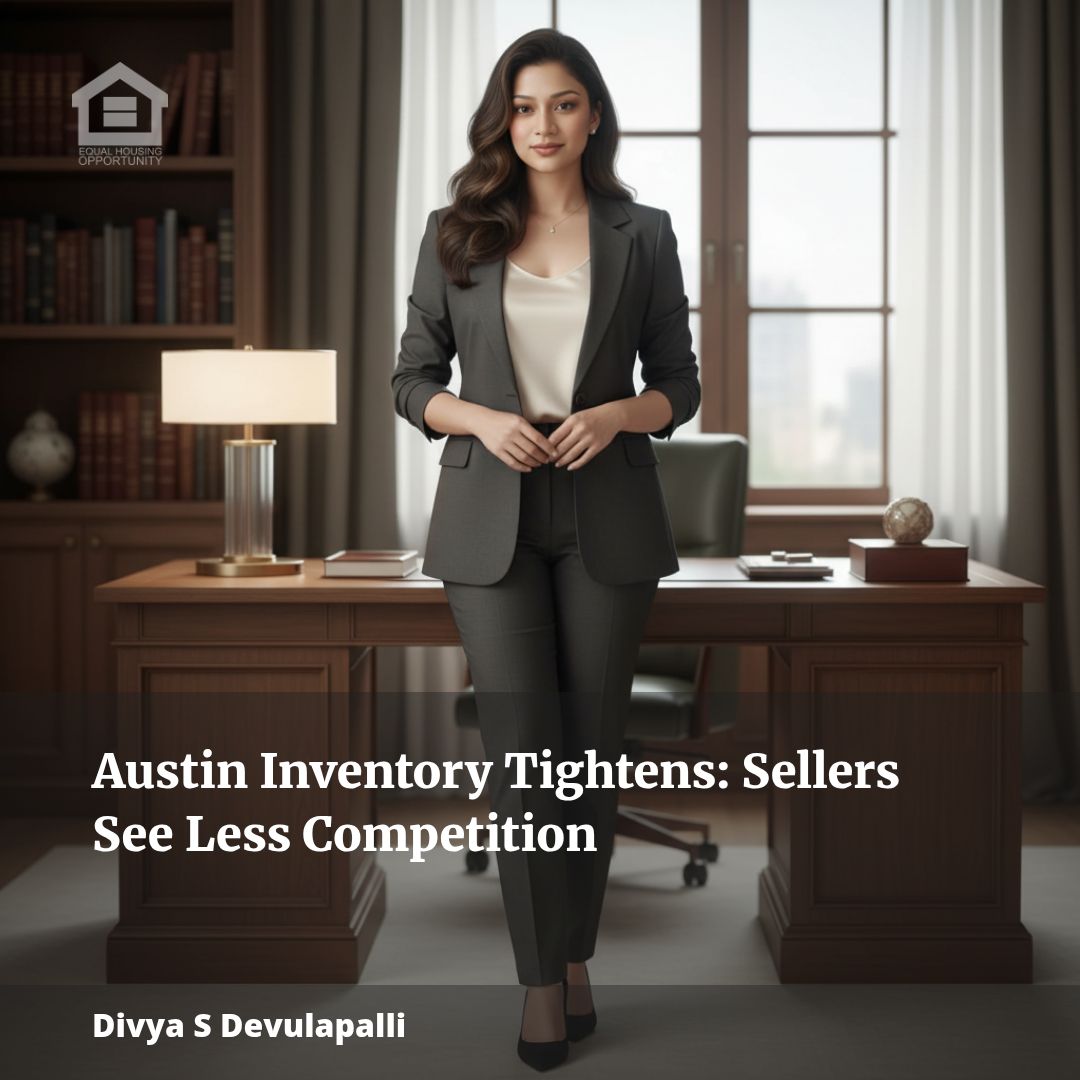 Austin Inventory Tightens: Sellers See Less Competition